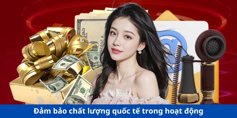 Đảm bảo chất lượng quốc tế trong hoạt động